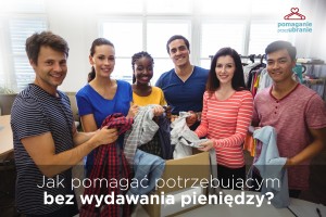 Jak pomagać potrzebującym bez wydawania pieniędzy