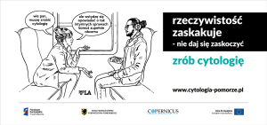 Różnorodność działań kampanii „Rzeczywistość zaskakuje. Nie daj się zaskoczyć – zrób cytologię”